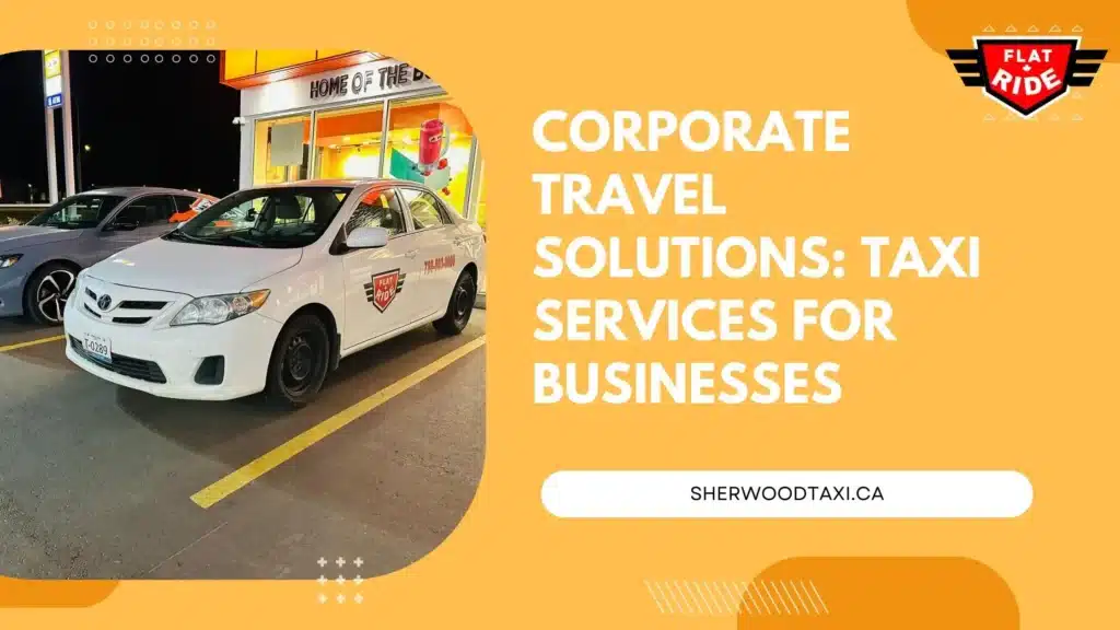 Corporate Travel Solutions: Taxi Services for Businesses