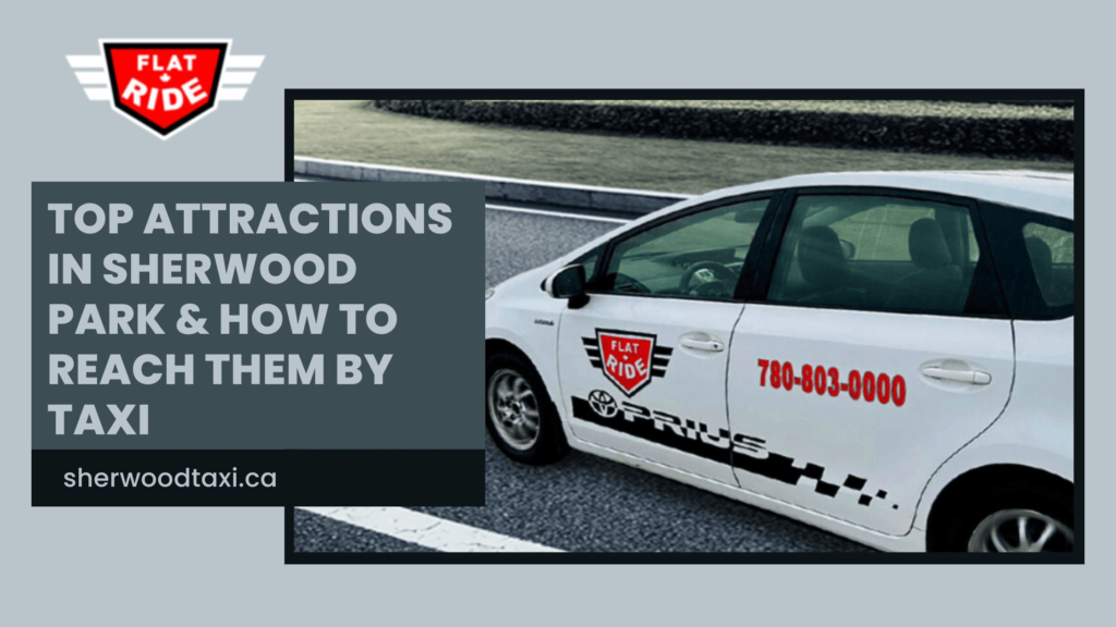 Top Attractions in Sherwood Park & How to Reach Them by Taxi