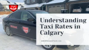Understanding Taxi Rates in Calgary