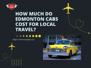 how-much-do-edmonton-cabs-cost-for-local-travel
