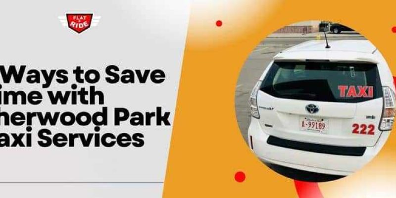 Save Time with Sherwood Park Taxi Services