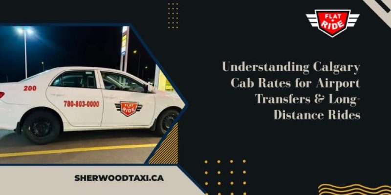 Understanding Calgary Cab Rates for Airport Transfers & Long-Distance Rides