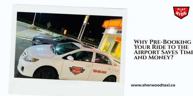 Why Pre-Booking Your Ride to the Airport Saves Time and Money?